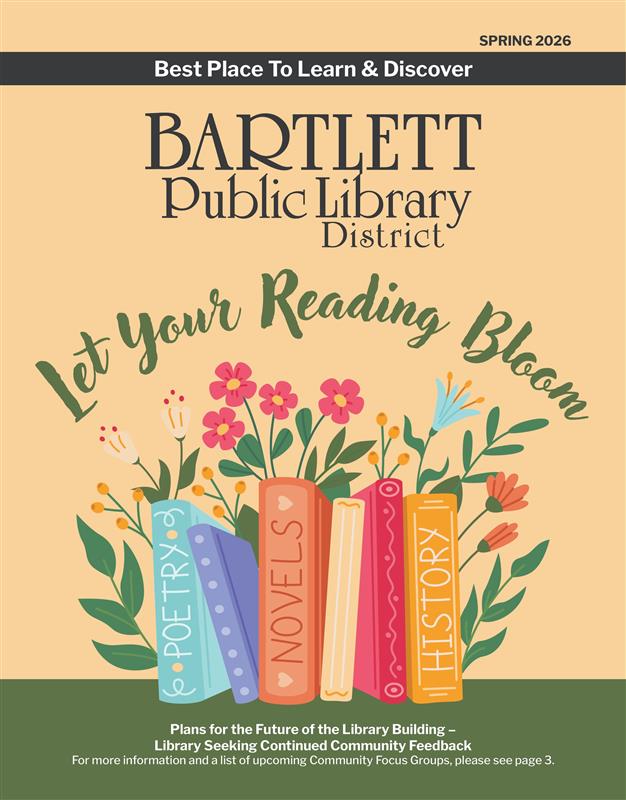 The current newsletter for the Bartlett Public Library.