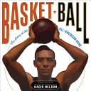 "Basket Ball" by Kadir Nelson