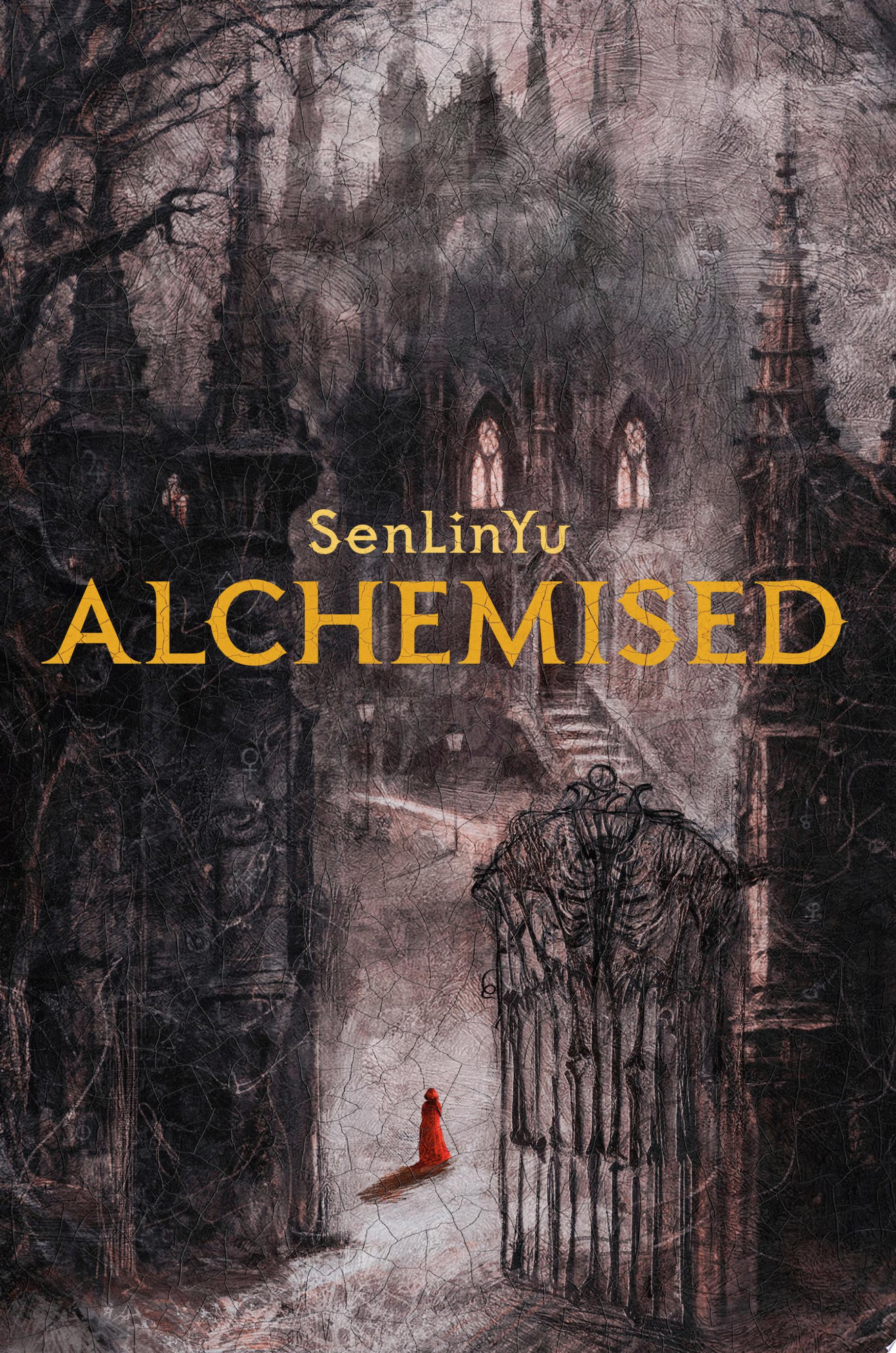 "Alchemised" by SenLinYu