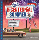 "My Bicentennial Summer: True Adventures from the Most Epic Family Road Trip of All Time" by G. Neri