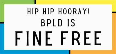 A sign reading 'Hip Hip Hooray! BLPD is Fine Free'